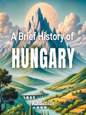 cover image of A Brief History of Hungary